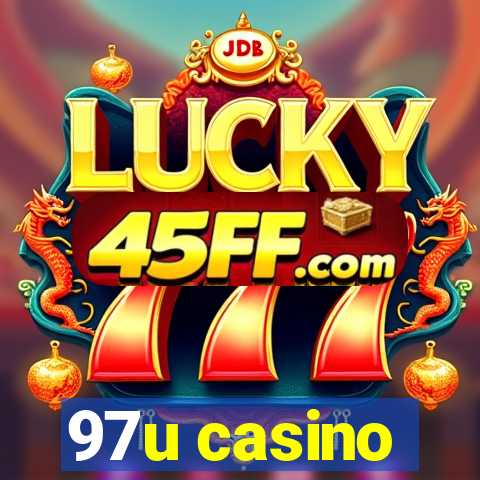 97u casino